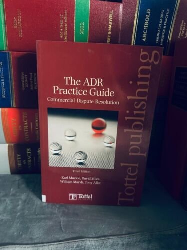The ADR Practice Guide Commercial Dispute Resolution By Karl Mackie, 3rd Ed - Law Book Sellers
