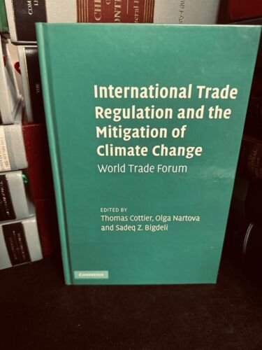 Cambridge International Trade Regulation and The Mitigation of Climate ...